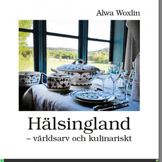 Hälsingland - Världsarv och kulinariskt 1